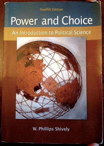 Power & Choice: An Introduction to Political Science by Shively, W. Phillips, Ac