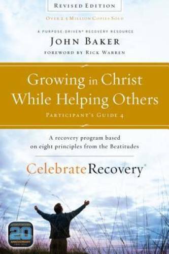 Growing in Christ While Helping Others Participant’s Guide 4: A Recovery – GOOD