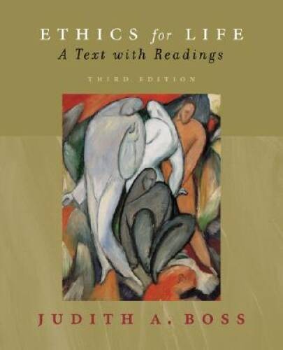 Ethics for Life: A Text with Readings – Paperback By Boss, Judith – GOOD