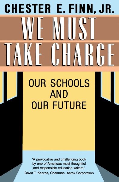 We Must Take Charge : Our Schools and Our Future, Paperback by Finn, Chester …