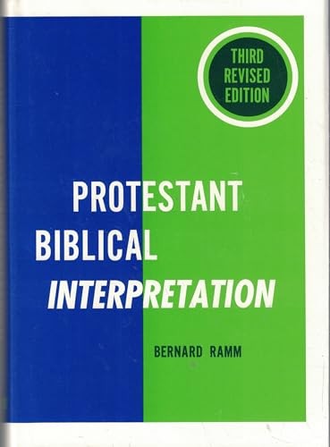 Protestant Biblical Interpretation;…, Ramm, Bernard L
