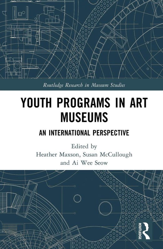 Youth Programs in Art Museums: An International Perspective by Heather Maxson Ha