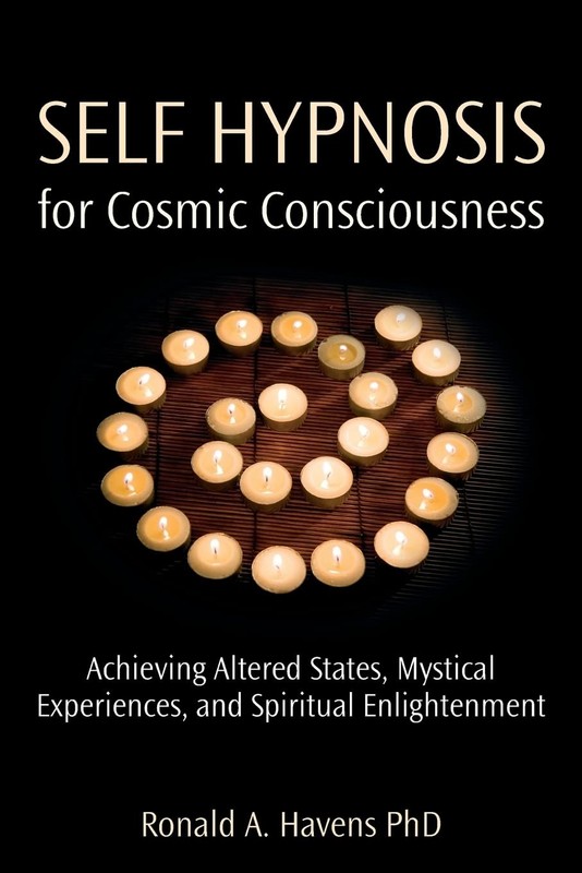 Self Hypnosis for Cosmic Consciousness: Achieving Altered States, Mystical E…