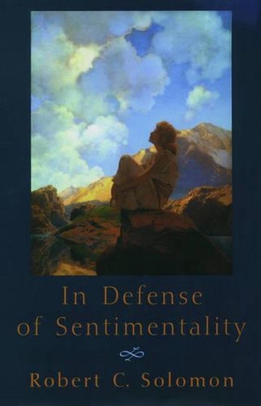 In Defense of Sentimentality: A Casebook by Robert C. Solomon (English) Hardcove