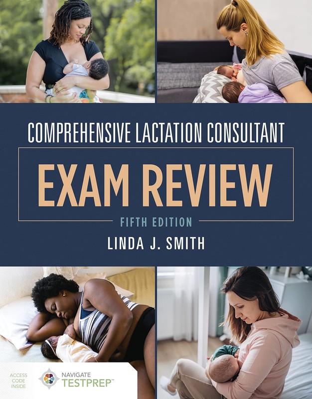 Comprehensive Lactation Consultant Exam Review by Linda J. Smith