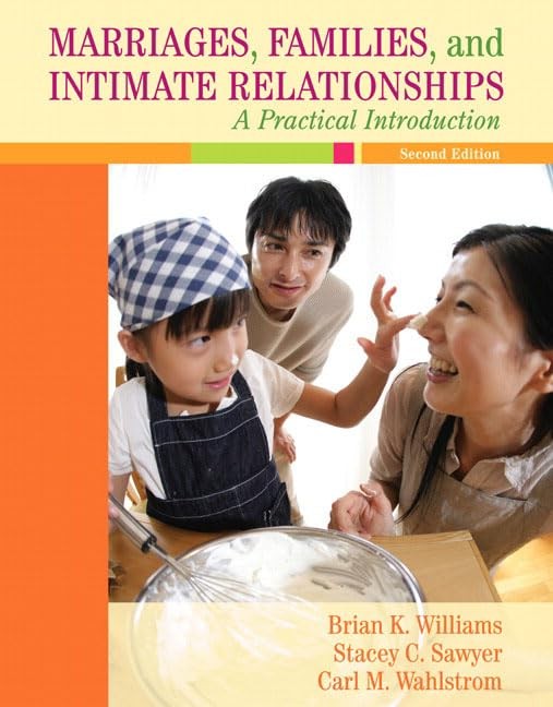 Marriages, Families, Intimate Relationships: A Practical Introduction