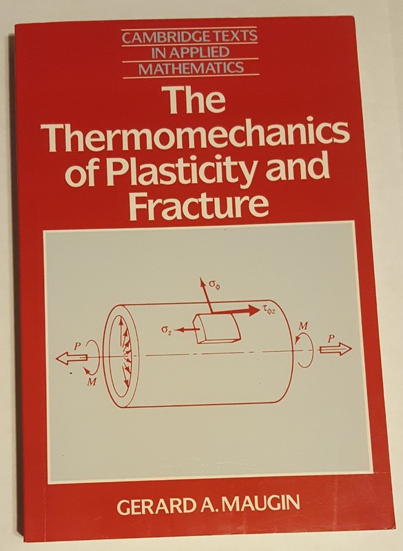 The Thermomechanics of Plasticity and Fracture By Gerard A. Maugin Soft cover
