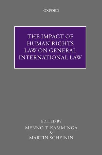 Impact of Human Rights Law on General International Law, Hardcover by Kamming…