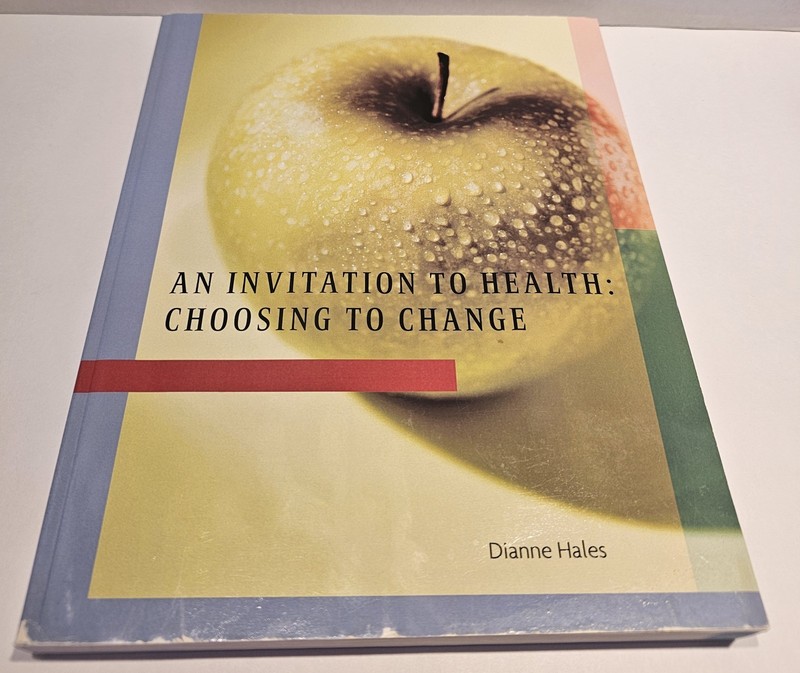 An Invitation to Health: Choosong to Change – Paperback By Hales, Dianne – GOOD
