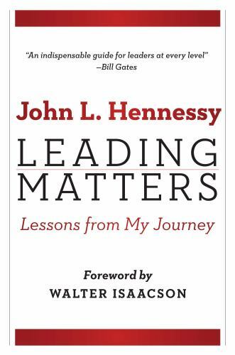 Leading Matters: Lessons from My Journey by Hennessy, John L.