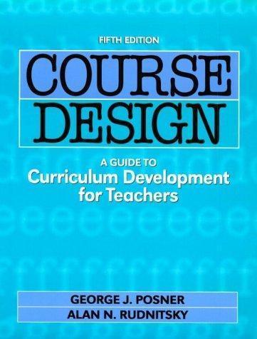 Course Design: A Guide to Curriculum Development for Teachers (Course Design,…