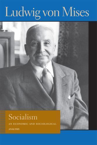 Socialism: An Economic and Sociological Analysis by Ludwig Von Mises (English) P
