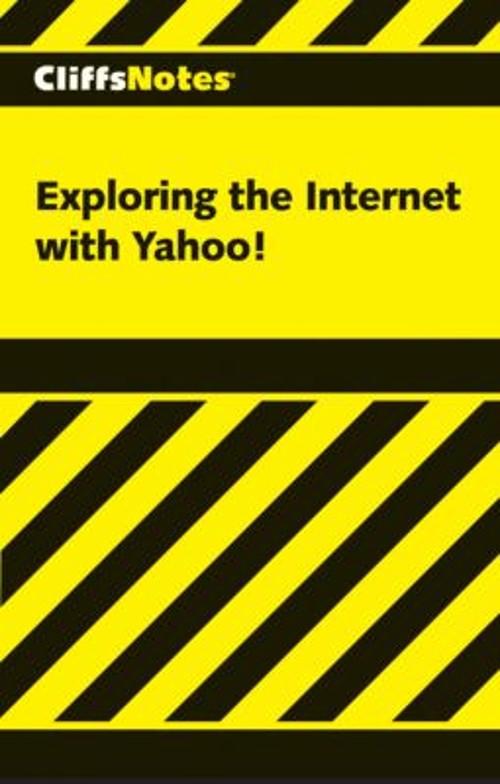 Exploring the Internet with Yahoo! Paperback Cliffs Notes Staff
