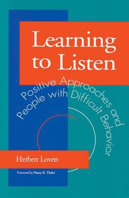 Learning to Listen : Positive Approaches and People with Difficul