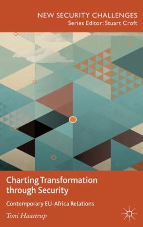 Charting Transformation Through Security : Contemporary EU-Africa