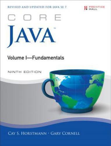 Core Java: Fundamentals by Cay S. Horstmann; Gary Cornell