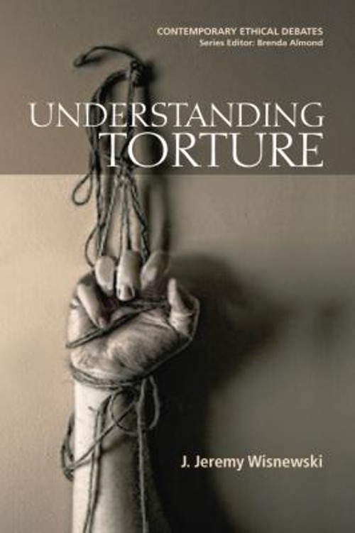 Understanding Torture Paperback J. Jeremy Wisnewski