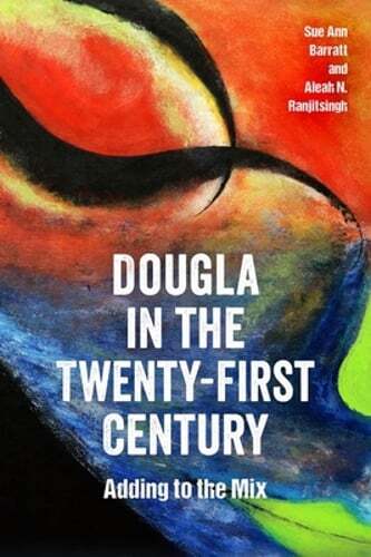 Dougla in the Twenty-First Century: Adding to the Mix by Sue Ann Barratt: Used