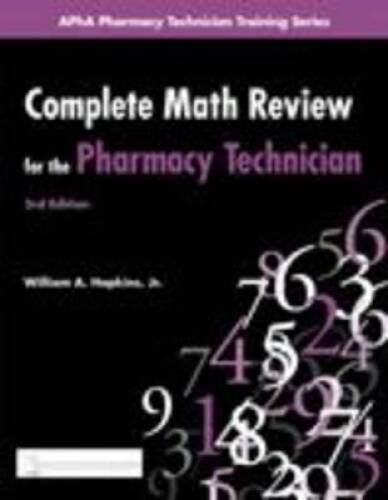 Complete Math Review for the Pharmacy Technician (Apha Pharmacy Technicia – GOOD