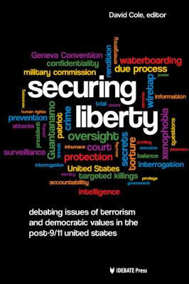 Securing Liberty – Debating Issues of Terrorism and Democratic Values in the…