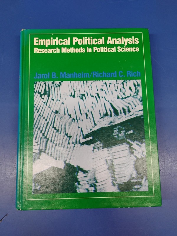 EMPIRICAL POLITICAL ANALYSIS: RESEARCH METHODS IN By J. B. Manheim & R. Rich