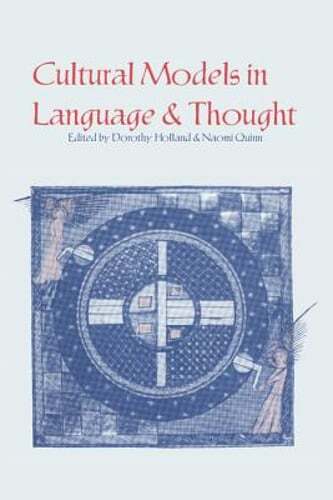 Cultural Models in Language and Thought by Dorothy Holland: Used