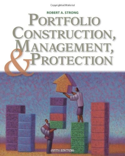 Portfolio Construction, Management, and Protection by Robert A. Strong