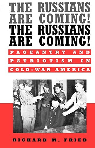 THE RUSSIANS ARE COMING! THE RUSSIANS ARE COMING!: By Richard M. Fried EXCELLENT