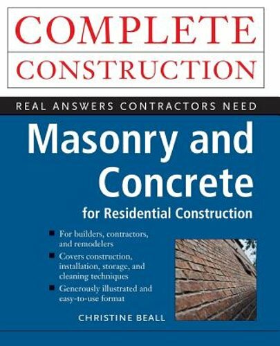 Masonry and Concrete Complete Construction by Christine Beall: New