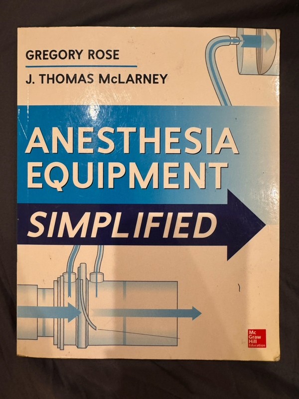 Anesthesia Equipment Simplified by Rose & McLarney. Paperback, Medical