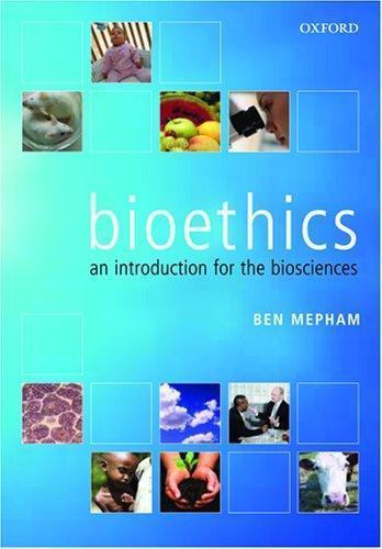 Bioethics: An Introduction for the Biosciences – paperback Mepham, Ben