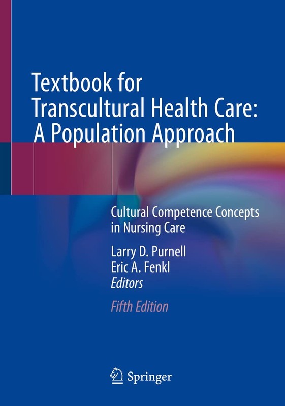 Textbook for Transcultural Health Care: A Population Approach: Cultural Comp…