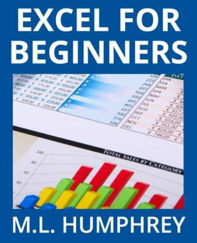 Excel for Beginners by Humphrey, M. L.
