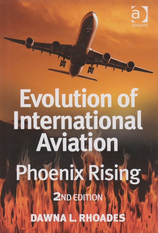 Evolution of International Aviation by D. Rhoade (2007) ICAO, IATA, Airlines