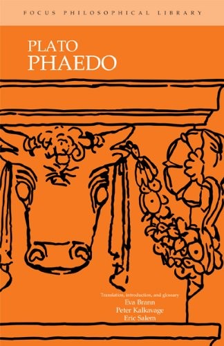 PLATO : PHAEDO (FOCUS PHILOSOPHICAL LIBRARY) By Eva Brann **Mint Condition**