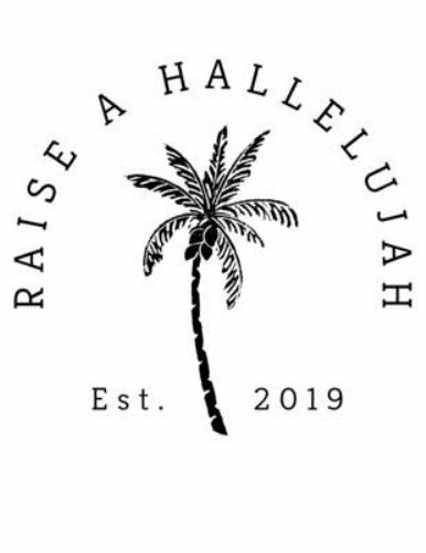 Raise a Hallelujah, Est. 2019: 150 Pages, Soft Matte Cover, 8.5 x 11 by Perso…