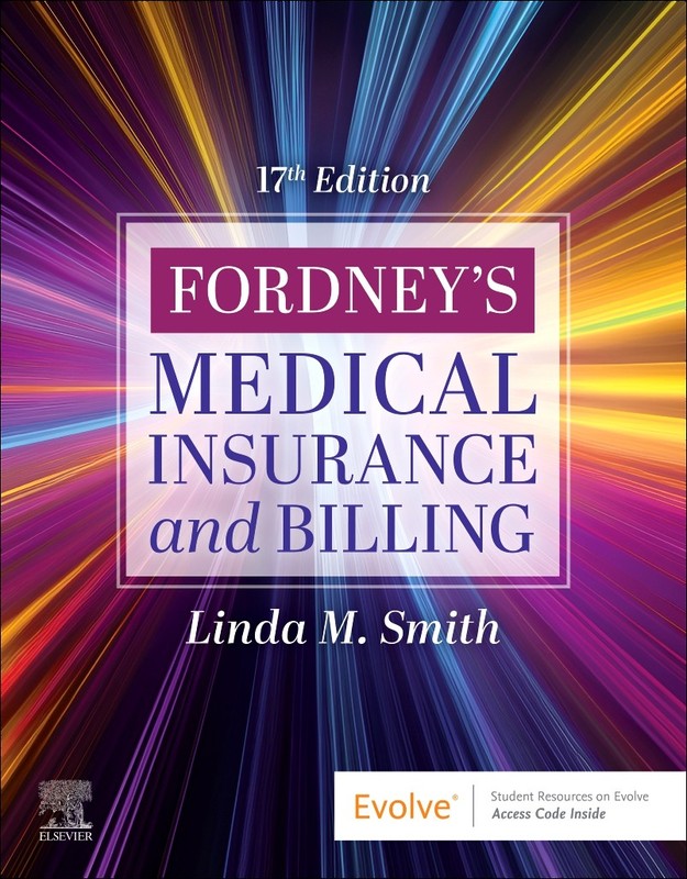 Fordney’s Medical Insurance and Billing