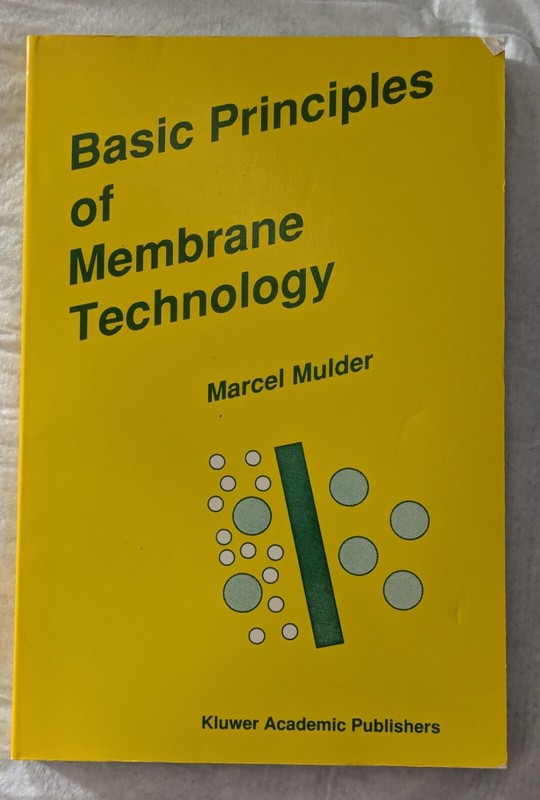 Basic Principles of Membrane Technology by J. Mulder (English) Paperback Book