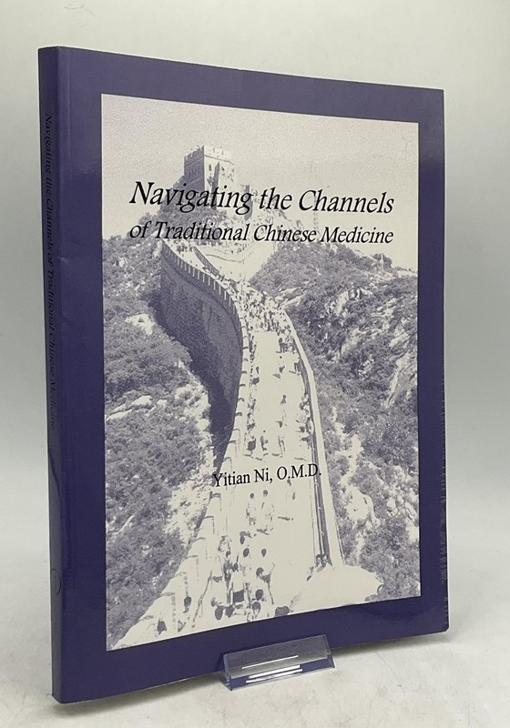 YITIAN NI & RICHARD ROSENBAUM Navigating The Channels Of TCM Paperback