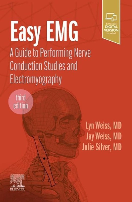 Easy EMG: A Guide to Performing Nerve Conduction Studies and Electromyography by