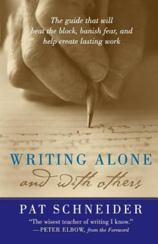 Writing Alone and With Others, Paperback by Schneider, Pat; Elbow, Peter (FRW…