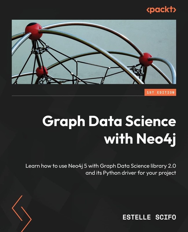 Graph Data Science with Neo4j: Learn how to use Neo4j 5 with Graph Data Scie…