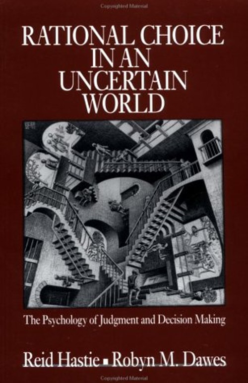Rational Choice in an Uncertain World : The Psychology of Judgeme