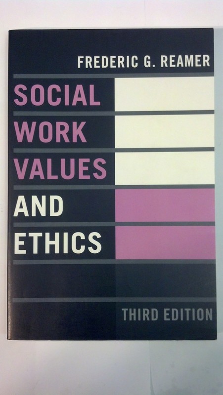 Social Work Values and Ethics (Foundations of Social Work Knowledge Series) …