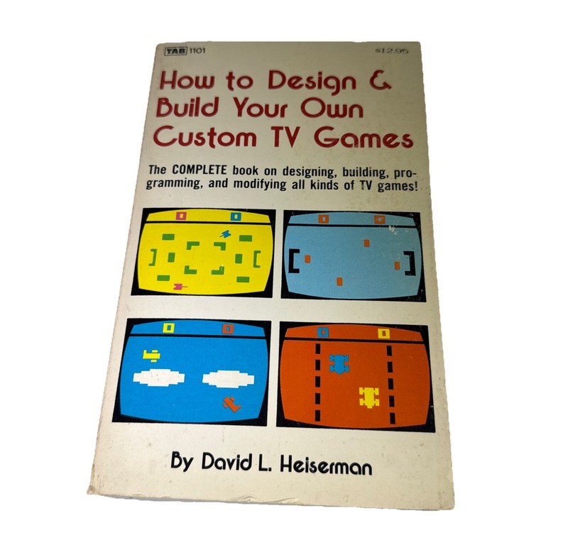 How to Design & Build Your Own Custom TV Games by David L. Heiserman PB Book