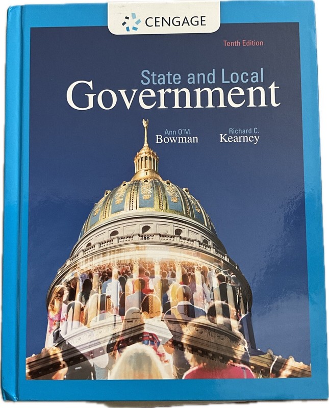 State and Local Government Tenth Edition Richard C. Kearney and Ann O’M Bowman