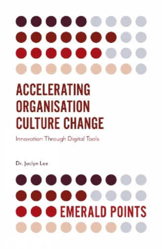 Jaclyn Lee Accelerating Organisation Culture Change (Paperback) Emerald Points