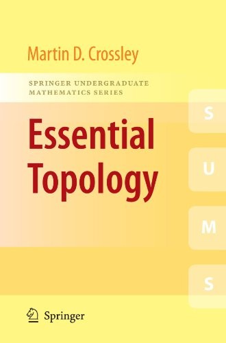 ESSENTIAL TOPOLOGY (SPRINGER UNDERGRADUATE MATHEMATICS By Martin D. Crossley NEW