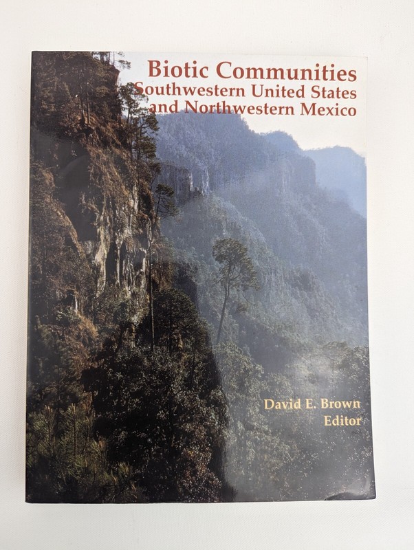 Biotic Communities Southwestern United States & Northwest Mexico David Brown PB