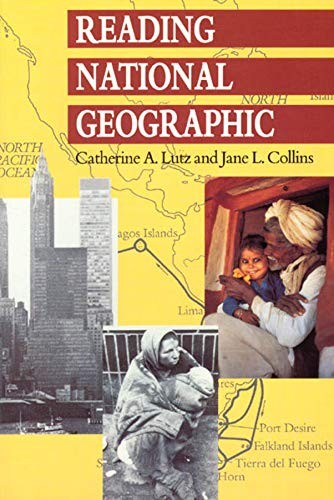 READING NATIONAL GEOGRAPHIC By Catherine A. Lutz & Jane L. Collins **BRAND NEW**